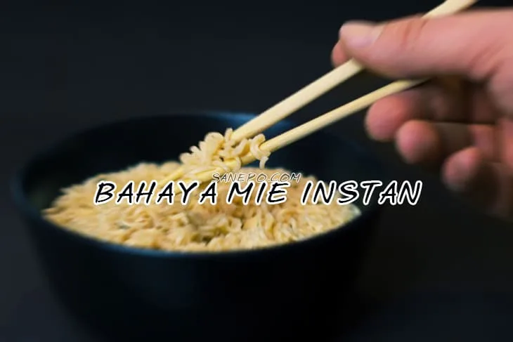 Kenali Bahaya Makan Mie Instan yang Terlalu Sering 7 Bahayan Makan Mie Instan Terlalu Sering