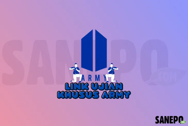 Quiz: Link Ujian Khusus Army, Seberapa Army Kamu?