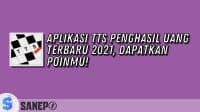 Aplikasi TTS Penghasil Uang Terbaru 2021, Dapatkan Poinmu!
