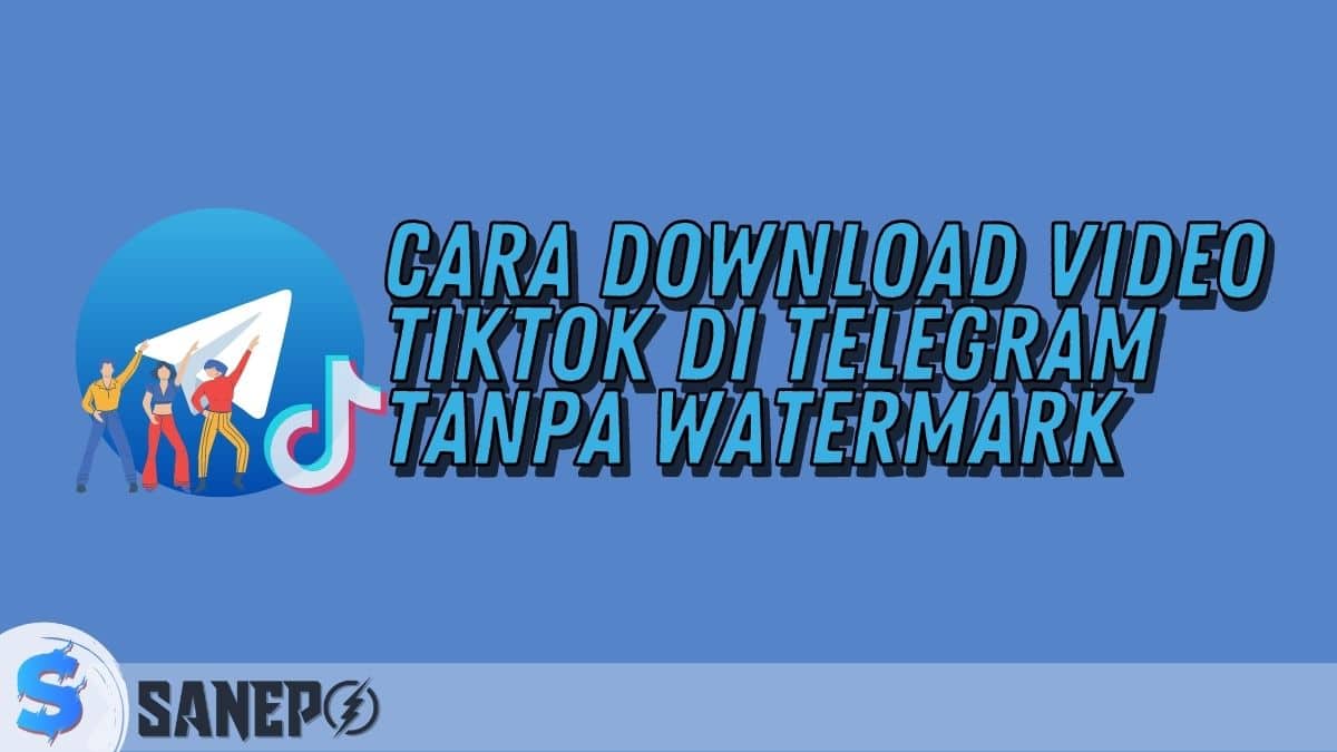 Cara Download Video TikTok di Telegram Tanpa Watermark