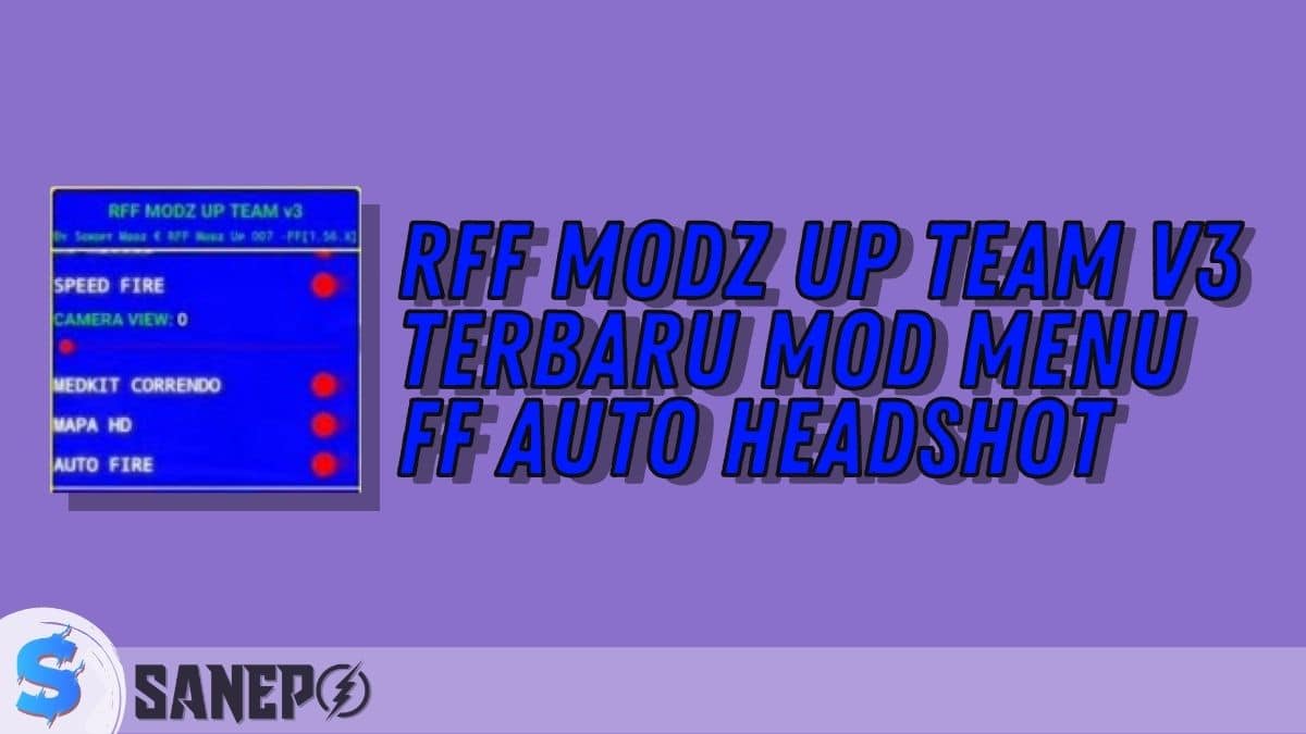 RFF Modz UP Team V3 Terbaru Mod Menu FF Auto Headshot