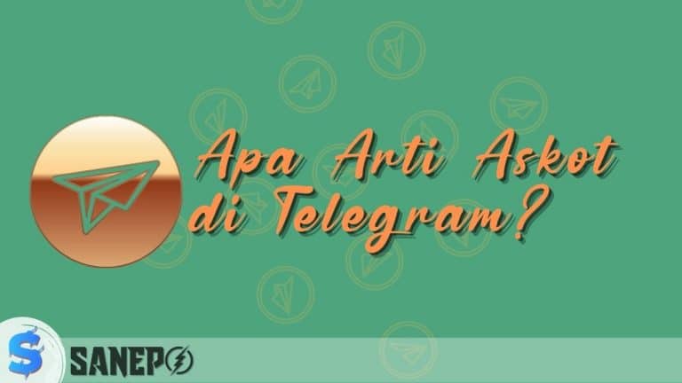 Apa Arti Askot di Telegram? Ini Dia Arti yang Sebenarnya