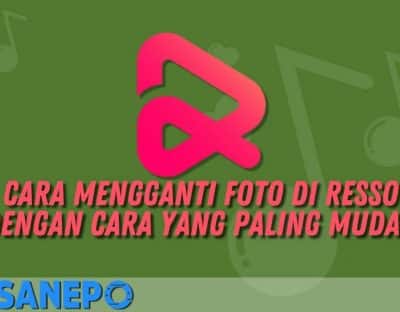 Cara Mengganti Foto di Resso dengan Cara yang Paling Mudah 1 Cara Mengganti Foto di Resso dengan Cara yang Paling Mudah