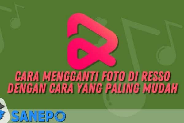 Cara Mengganti Foto di Resso dengan Cara yang Paling Mudah 1 Cara Mengganti Foto di Resso dengan Cara yang Paling Mudah