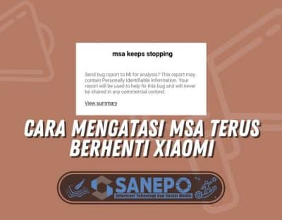 Cara Mengatasi MSA Terus Berhenti Xiaomi dengan Mudah