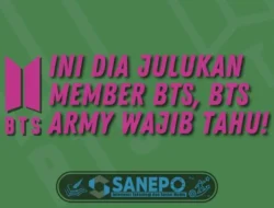 Ini Dia Julukan Member BTS, BTS Army Wajib Tahu!