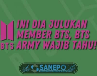 Ini Dia Julukan Member BTS, BTS Army Wajib Tahu!