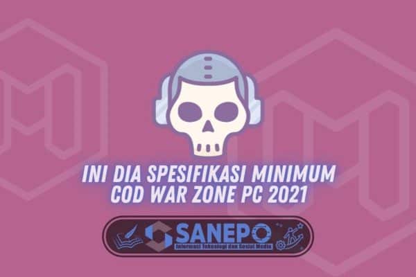 Ini Dia Spesifikasi Minimum COD War Zone PC 2021