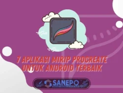 7 Aplikasi Mirip Procreate Untuk Android Terbaik
