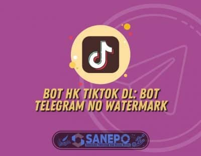 Bot HK TikTok DL: Bot Telegram No Watermark