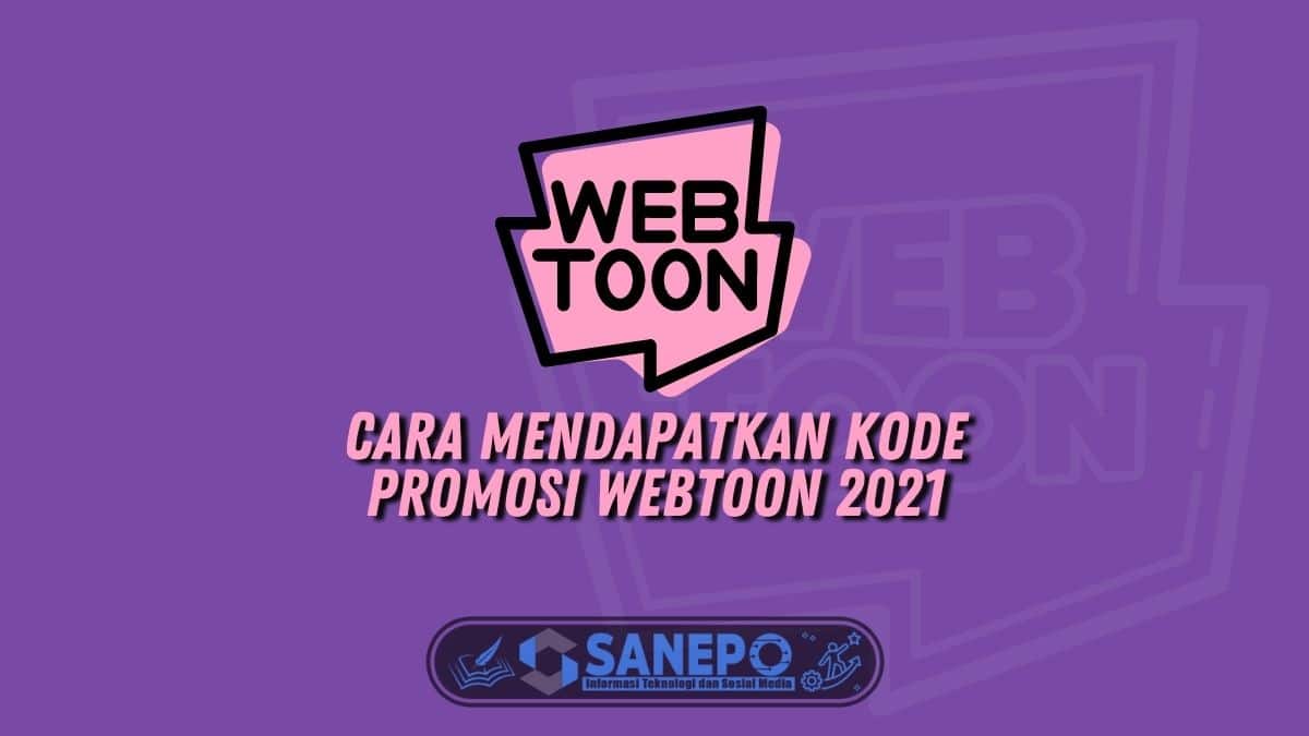 2021 webtoon kode promosi Kode Promosi