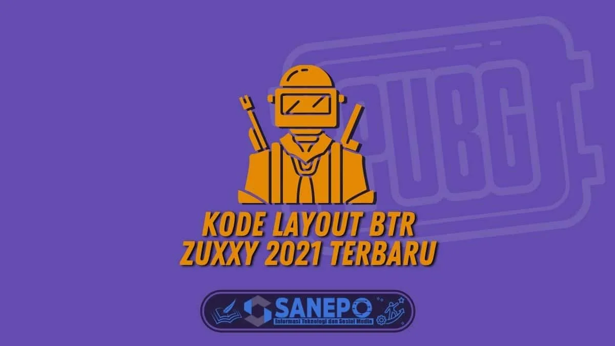 Kode Layout BTR Zuxxy 2021 Terbaru 8 Kode Layout BTR Zuxxy 2021 Terbaru