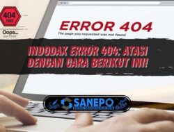 Indodax Error 404: Atasi dengan Cara Berikut Ini!