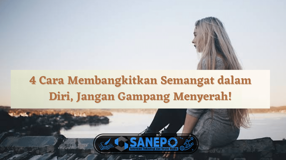 Cara Membangkitkan Semangat dalam Diri