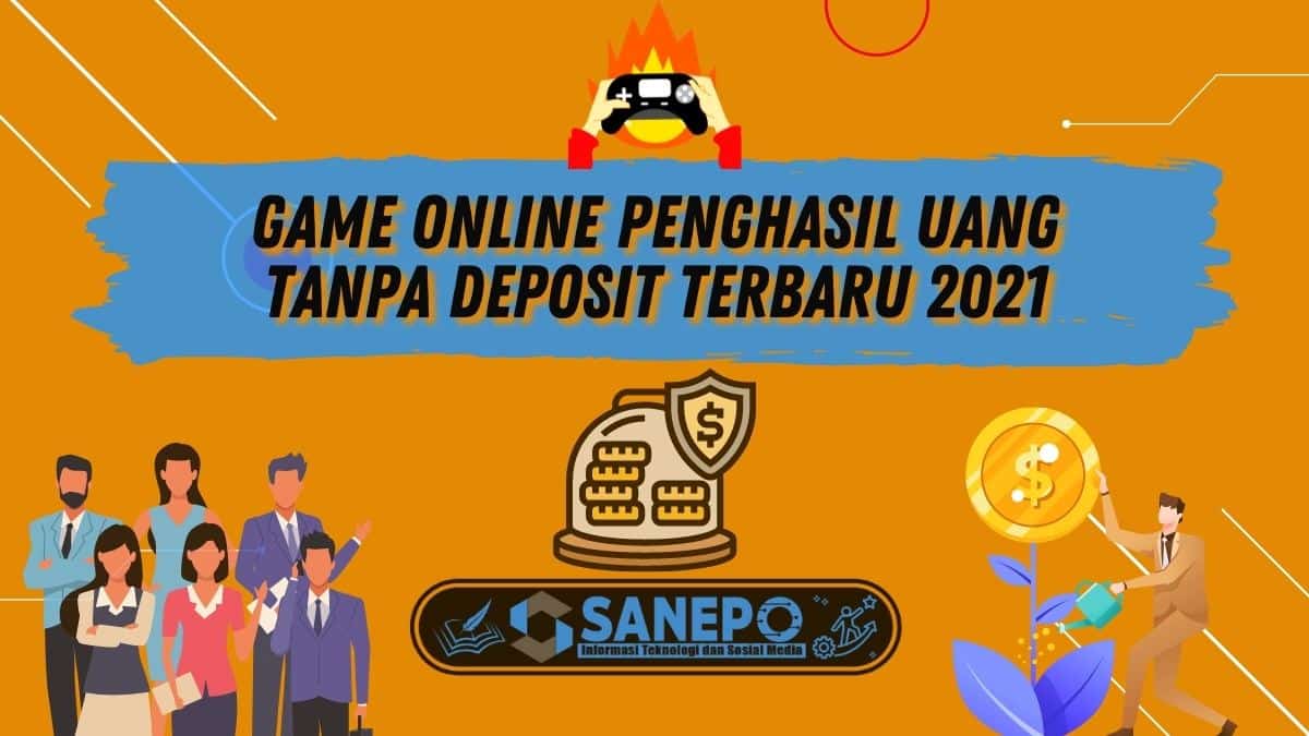 Game Online Penghasil Uang Tanpa Deposit Terbaru 2021