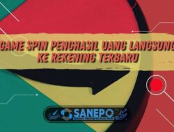 Game Spin Penghasil Uang Langsung ke Rekening Terbaru