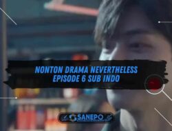 Nonton Drama Nevertheless Episode 6 Sub Indo