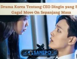 3 Drama Korea Tentang CEO Dingin yang Bikin Gagal Move On Sepanjang Masa
