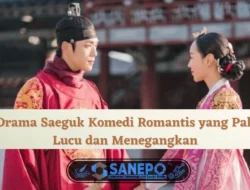 13 Drama Saeguk Komedi Romantis yang Paling Lucu dan Menegangkan