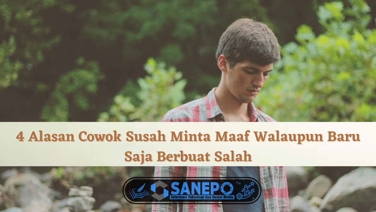 cowok susah minta maaf