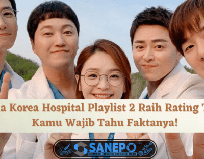 Drama Korea Hospital Playlist 2 Raih Rating Tinggi, Kamu Wajib Tahu Faktanya!