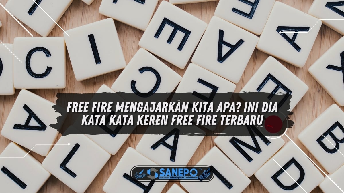 Free Fire Mengajarkan Kita Apa? Ini Dia Kata Kata Keren Free Fire Terbaru