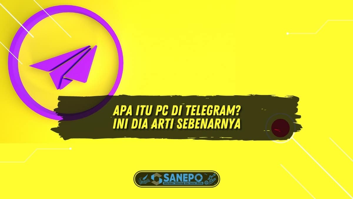 Apa Itu PC di Telegram? Ini Dia Arti Sebenarnya