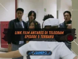 Link Film Antares di Telegram Episode 5 Terbaru, Nonton Langsung di WeTV Juga Bisa