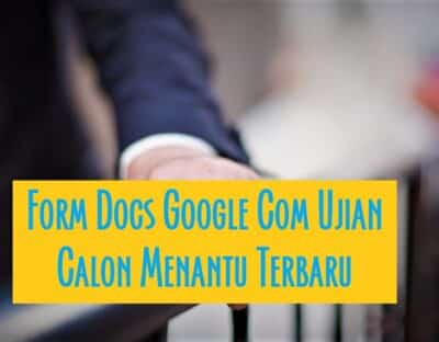 Form Docs Google Com Ujian Calon Menantu Terbaru, Apakah Sudah Waktunya?