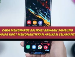 Cara Menghapus Aplikasi Bawaan Samsung Tanpa Root Menonaktifkan Aplikasi Selamanya