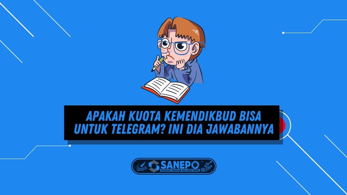 Apakah Kuota Kemendikbud Bisa Untuk Telegram? Ini Dia Jawabannya