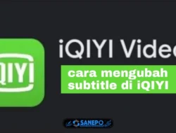 2 Cara Mengubah Subtitle Di iQIYI Yang Bisa Di Lakukan Dengan Mudah