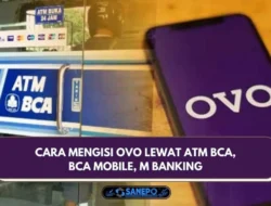 5 Langkah Cara Mengisi Ovo Lewat Atm BCA, BCA Mobile Dan M Banking