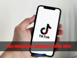 4 Cara Menghapus Postingan Di Tiktok Video Dengan Mudah