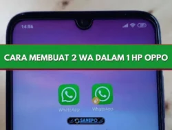 Cara Membuat 2 Wa Dalam 1 Hp Oppo, Dua Akun Whatsapp Di Satu Hp Paling Mudah