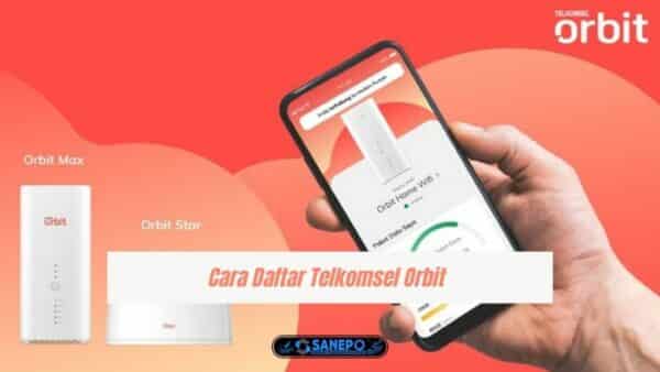 Cara Daftar Telkomsel Orbit Dan Cara Menggunakannya Dengan 6 Langkah Mudah