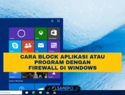 Cara Blok Aplikasi Dengan Firewall Laptop Windows di 10 Langkah Paling Mudah Dilakukan