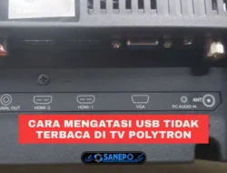 3 Cara Mengatasi USB Tidak Terbaca Di TV Polytron Paling Mudah Dilakukan