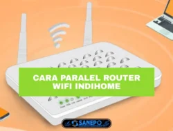 Cara Paralel Router Wifi Indihome Paling Mudah Hanya 5 Langkah