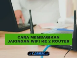 Cara Membagi Wifi Menjadi 2 Router Yang Bisa Kamu Lakukan Dengan Mudah