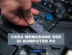 Cara Memasang SSD Di PC Paling Mudah Terbaru 2021