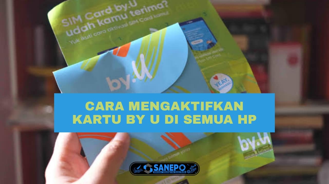 Bagaimana Cara Mengaktifkan Kartu By U? Ini Dia 5 Langkah Mudah Yang Bisa Kamu Lakukan