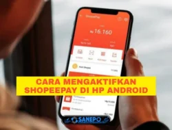 Cara Aktifkan ShopeePay Paling Mudah Hanya 5 Langkah