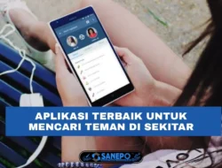 6 Aplikasi Cari Teman Sekitar Terbaik Dan Gratis Yang Bisa Kamu Coba
