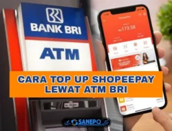 Cara Top Up ShopeePay Lewat Atm Bri Dengan 11 Langkah Mudah
