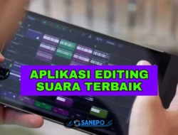 5 Aplikasi Edit Suara Jadi Merdu Paling Bagus Yang Dapat Kamu Coba