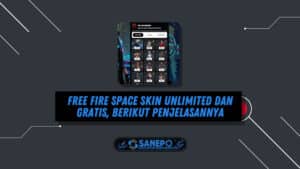 Free Fire Space Skin Unlimited dan Gratis, Berikut Penjelasannya