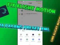 9 Cara Menggunakan Preset Alight Motion XML Tanpa Ribet