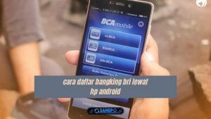 15 Langkah Cara Daftar SMS Banking BRI Lewat Hp Android Tanpa Ke Atm Secara Langsung