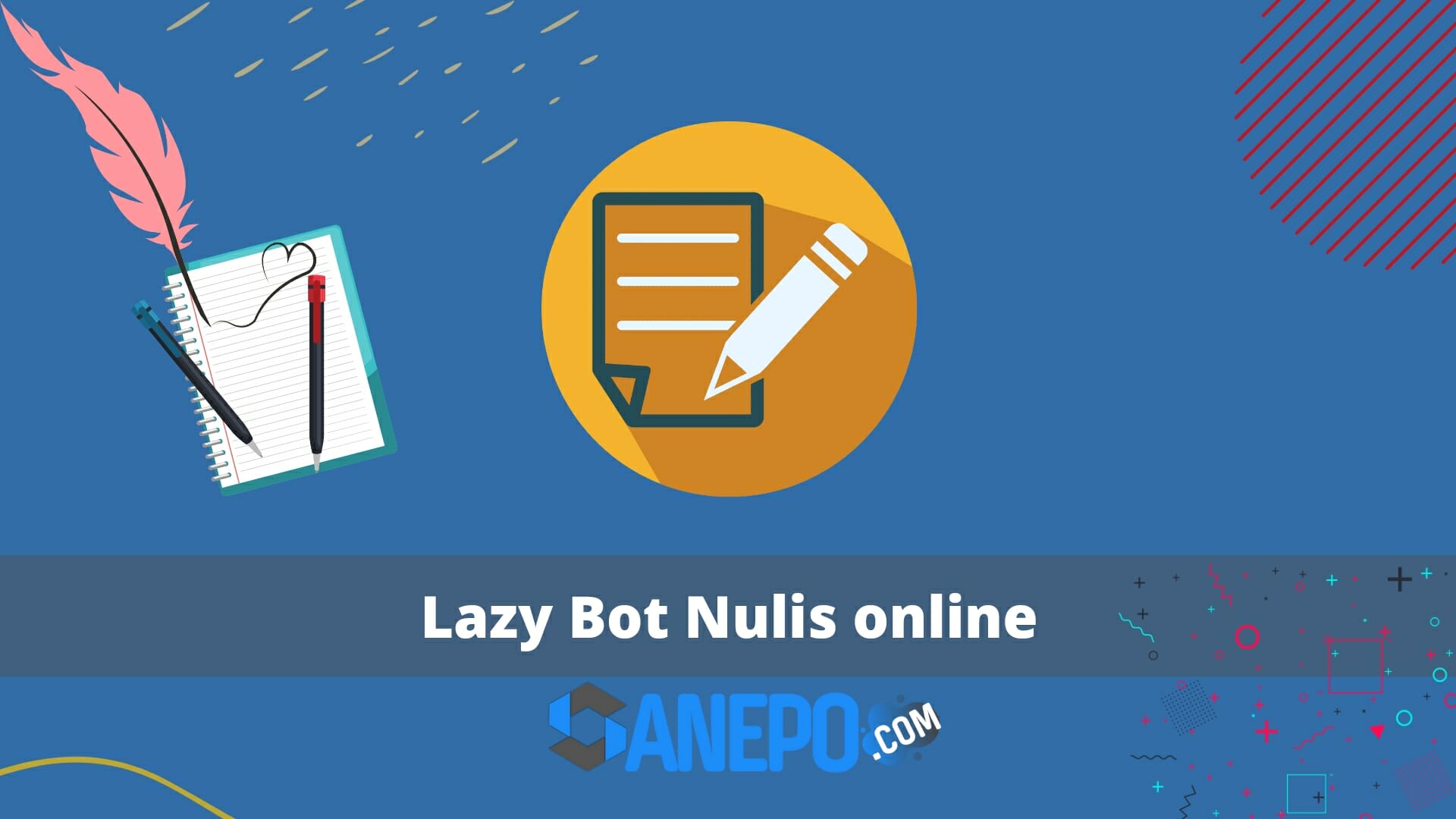 Lazy Bot Nulis online